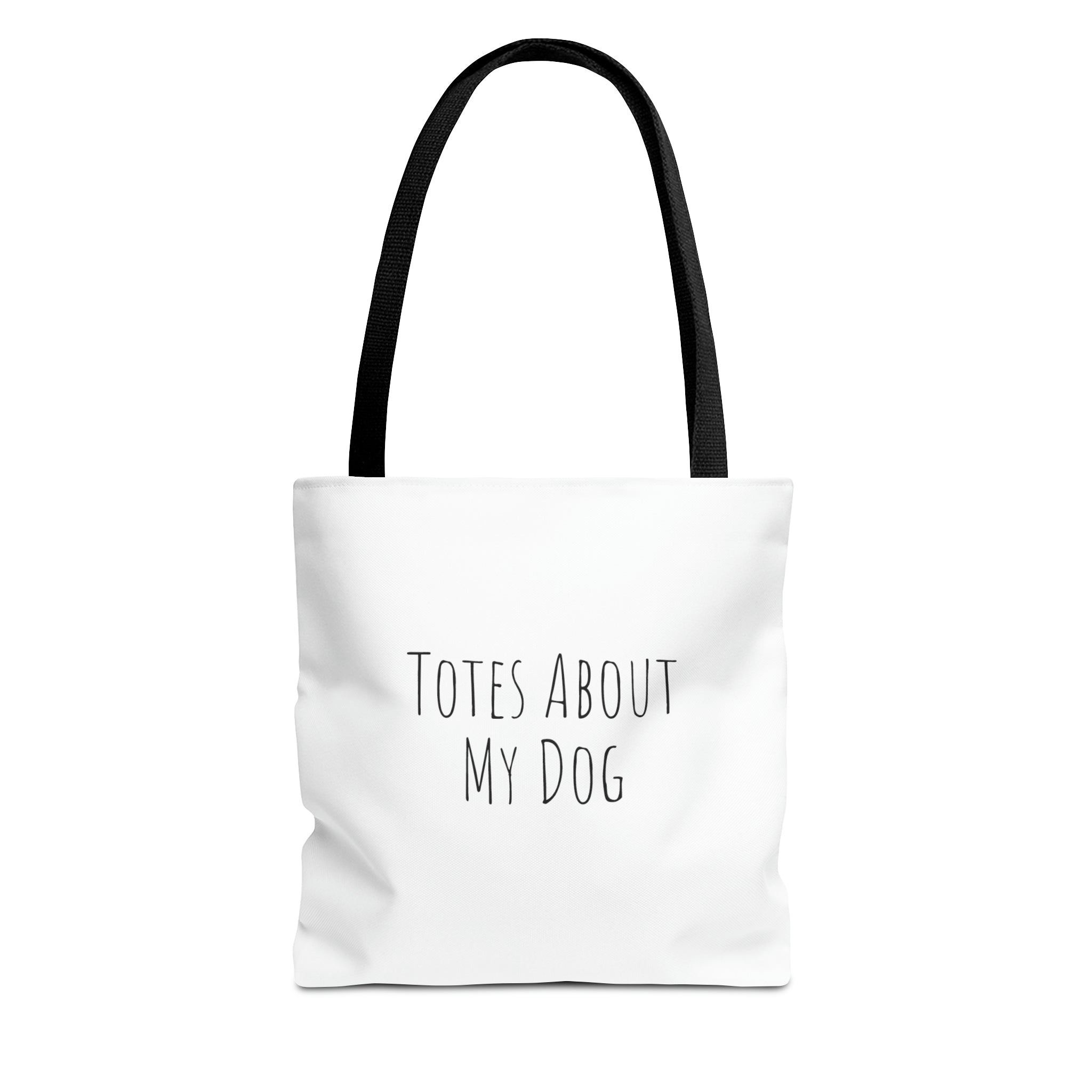 Totes About My Dog - Tote Bag