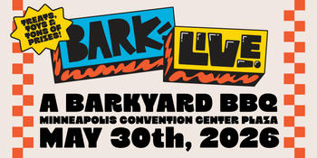 Save the Date: BARK Live Is Coming to Minneapolis on May 30th