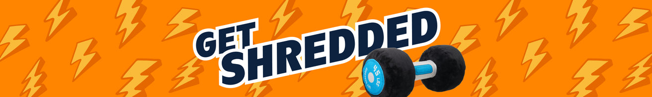 Get Shredded