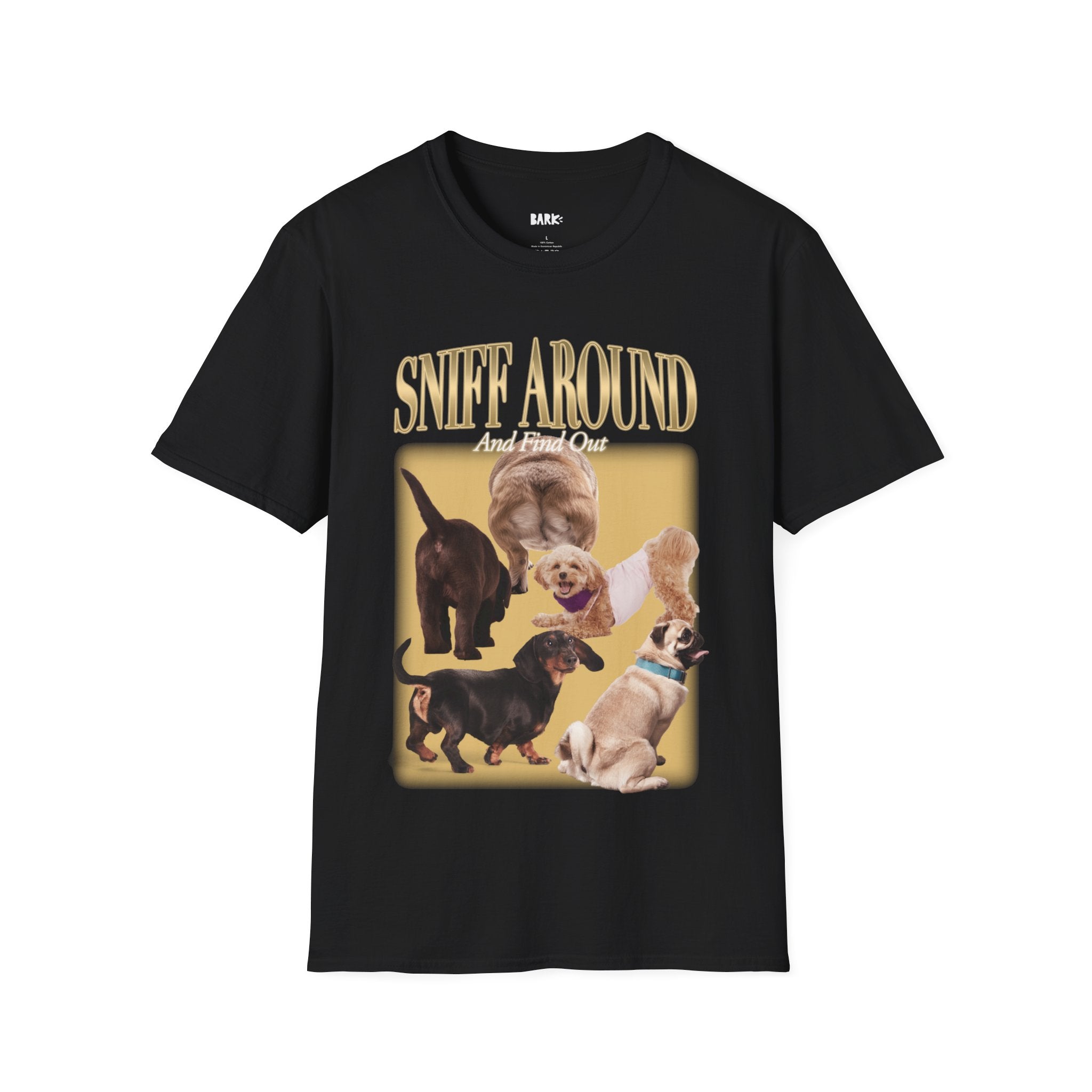 Sniff Around and Find Out T-Shirt